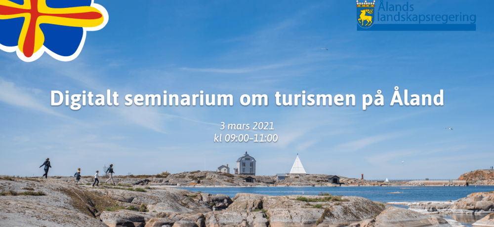 Digitalt seminarium om turismen på Åland Digitalt seminarium om turismen på Åland